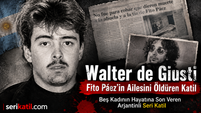 Walter Di Giusti Kimdir? Fito Páez'in Ailesini Öldüren Katil